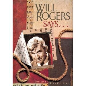Will Rogers Says . . . -- Reba Collins